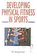 Developing Physical Fitness in Sports /  Narasimham, T.K. 
