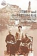 Tibet and the British Raj: The Frontier Cadre 1904-1947 /  McKay, Alex 