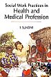 Social Work Practices in Health and Medical Profession /  Sundar, I. 