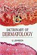 Dictionary of Dermatology /  Johnson, U. 