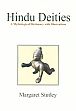 Hindu Deities: A Mythological Dictionary with Illustrations /  Stutley, Margaret 