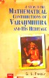 A Study in the Mathematical Contribution of Varahmihira and His Heritage /  Pande, G.S. 