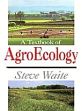 A Textbook of AgroEcology /  Waite, Steve 