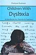 Children With Dyslexia: A Handbook for Parents and Teachers /  Kushwah, Dushyant 