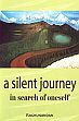 A Silent Journey-In Search of Oneself /  Raghunandan 