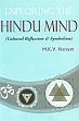 Exploring Hindu Mind: Cultural Reflection and Symbolism /  Narayan, M.K.V. 