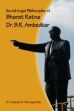 Social-Legal Philosophy of Bharat Ratna Dr. B.R. Ambedkar: In the Context of Weaker Sections of Society /  Netragaonkar, Umakant N. (Dr.)