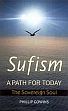 Sufism: A Path for Today: The Sovereign Soul /  Gowins, Philip 