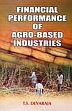 Financial Performance of Agro-Based Industries /  Devaraja, T.S. 