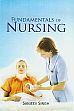 Fundamentals of Nursing /  Singh, Sanjeev 