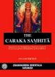 The Caraka Samhita: Expounded by the Worshipful Atreya Punarvasu, Compiled by the great sage Agnivesa and Redacted by Caraka and Drdhabala (Jamnagar Edition) [Completed in English]