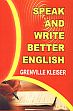 Speak and Write Better English /  Kleiser, Grenville 