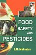 Food Safety and Pesticides /  Mahindru, S.N. 