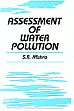 Assessment of Water Pollution /  Mishra, S.R. 