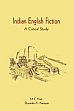 Indian English Fiction: A Critical Study /  Naik, M.K. & Narayan, Shyamala A. 