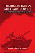 The Rise of Indian Military Power: Evalution of An Indian Strategic Culture /  Bakshi, G.D. (Maj. Gen.)