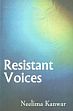 Resistant Voices /  Kanwar, Neelima 