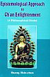 Epistemological Approach to Ch'an Enlightenment: A Philosophical Study /  Huang, Hsin-chun 