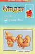 Ginger and Its Medicinal Uses /  Burchett, Christopher N. 