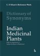 Dictionary of Synonyms Indian Medicinal Plants: With an Appraisal of Indian Systems of Medicine /  Khare, C.P. 
