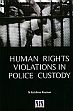 Human Rights Violations in Police Custody /  Kumar, N. Krishna 