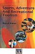 Sports, Adventure And Recreational Tourism /  Kumar, Rajesh 