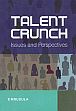 Talent Crunch: Issues and Perspectives /  Mrudula, E. 