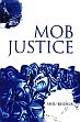 Mob Justice /  Khosla, Anju 