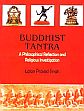 Buddhist Tantra: A Philosophical Reflection and Religious Investigation /  Singh, Lalan Prasad 