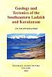 Geology and Tectonics of the Southeastern Ladakh and Karakoram /  Jain, A.K. & Singh, Sandeep 