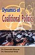 Dynamics of Coalitional Politics /  Bhuyan, Dasarathi & Muni, Simanchal (Drs.)