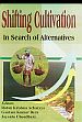 Shifting Cultivation: In Search of Alternatives /  Acharyya, Ratan Krishna; Bera, Gautam Kumar & Choudhury, Jayanta (Eds.)