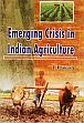 Emerging Crisis in India Agriculture /  Prakash, T. 