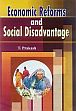 Economic Reforms and Social Disadvantage /  Prakash, T 