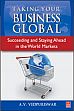 Taking Your Business Global: Succeeding and Staying Ahead in the World Markets /  Vedpuriswar, A.V. 
