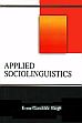 Applied Sociolinguistics /  Singh, Irom Gambhir 