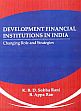 Development Financial Institutions in India: Changing Role and Strategies /  Rani, K.B.D. Sobha & Rao, B. Appa 