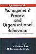 Fundamentals of Management Process and Organisational Behaviour /  Rao, Y. Venkata & Singh, H. Ramananda 