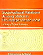 Socio-Cultural Relations Among States in Pre Independence India /  Adhikari, Udainarayan 
