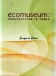 Ecomuseum: Perspectives in India /  Dutta, Sangeeta 