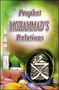 Prophet Mohammad's Relations /  Ahmed, M. Mukarram (Mufti) (Ed.)