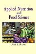 Applied Nutrition and Food Science /  Sharma, Jyoti S. 