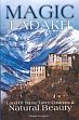 Magic Ladakh: Land of Topsy Turvy Customs and Natural Beauty /  Gompertz, Ganpat 