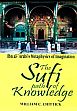 The Sufi Path to Knowledge: Ibn al- 'Arabi's Metaphysics of Imagination /  Chittick, William C. 