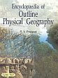 Encyclopaedia of Outline Physical Geography /  Prajapati, R.V. 
