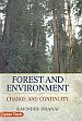 Forest and Environment Change and Continuity /  Dhanai, Ravinder 