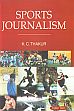 Sports Journalism /  Thakur, K.C. 