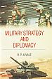 Military Strategy and Diplomacy /  Juvale, R.P. 
