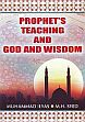 Prophets' Teaching and God and Wisdom /  Ilyas, Muhammad & Syed, M.H. 