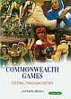 Commenwealth Games: Peeping Through History /  Singh, Laxman 